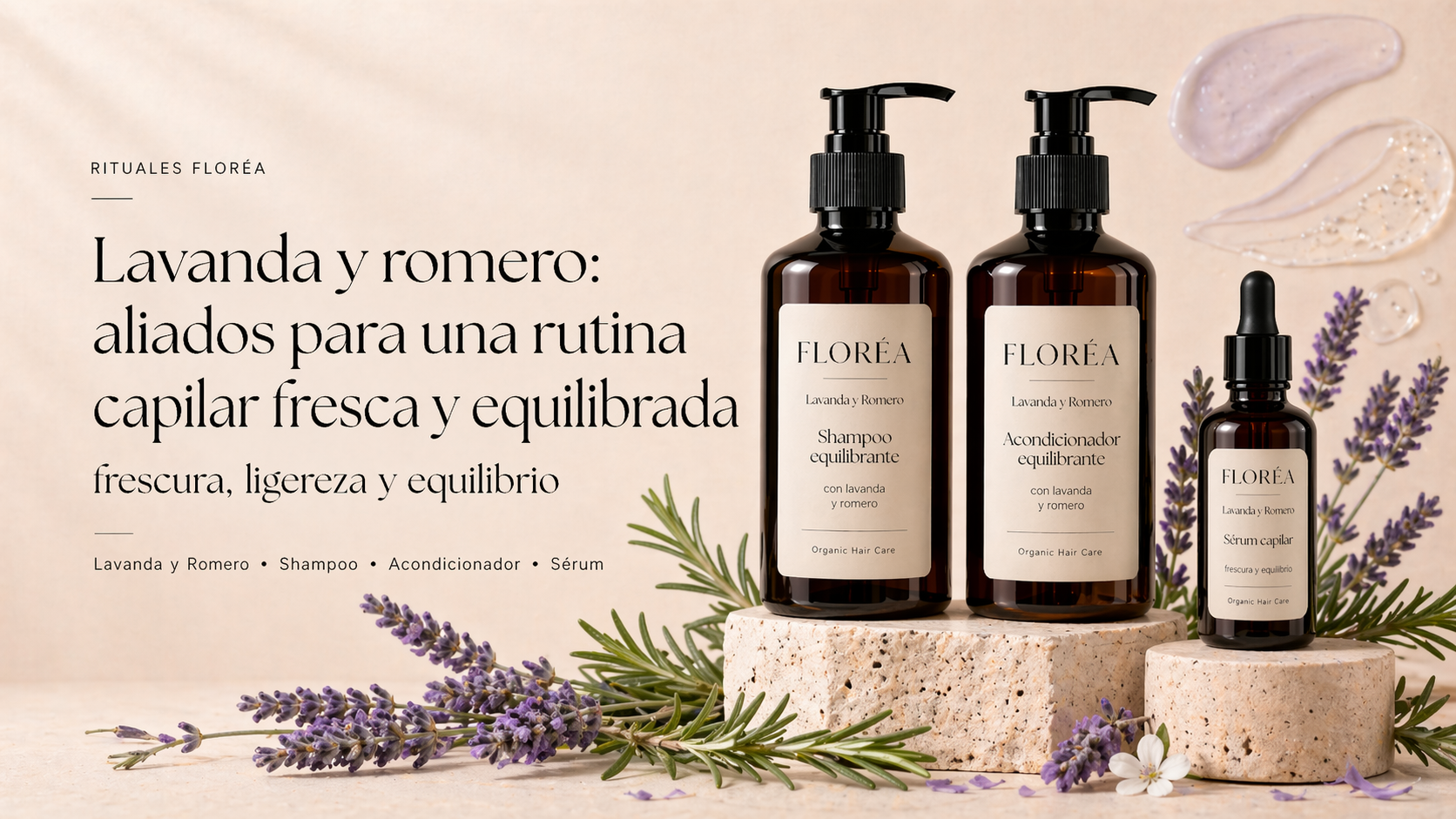 Lavanda y romero: aliados para una rutina capilar fresca y equilibrada